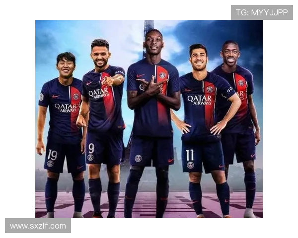 巴黎圣日耳曼新赛季阵容调整揭秘姆巴佩领衔进攻线全力冲击冠军