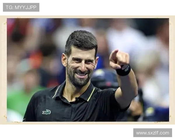 德约科维奇强势夺冠再创纪录 新星崛起网坛格局或将迎来重大变革